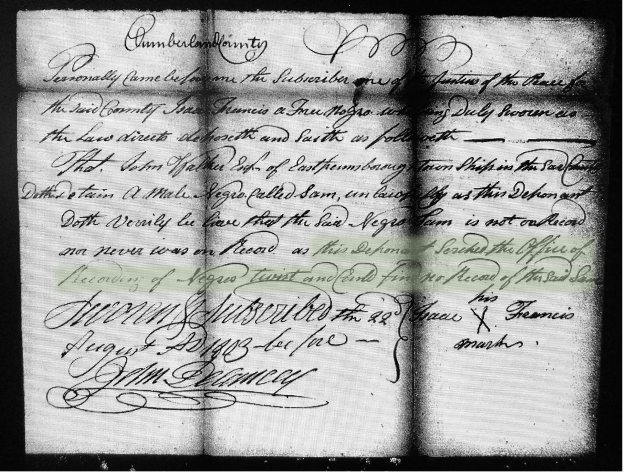 A deposition in a looping hand in which Isaac Francis explained that a man named Sam was not registered as a slave in Cumberland County. Highlighted in green is the clause “this Deponent Serched the Office of Recording of Negres twist and Could find no Record of the said Sam.”
